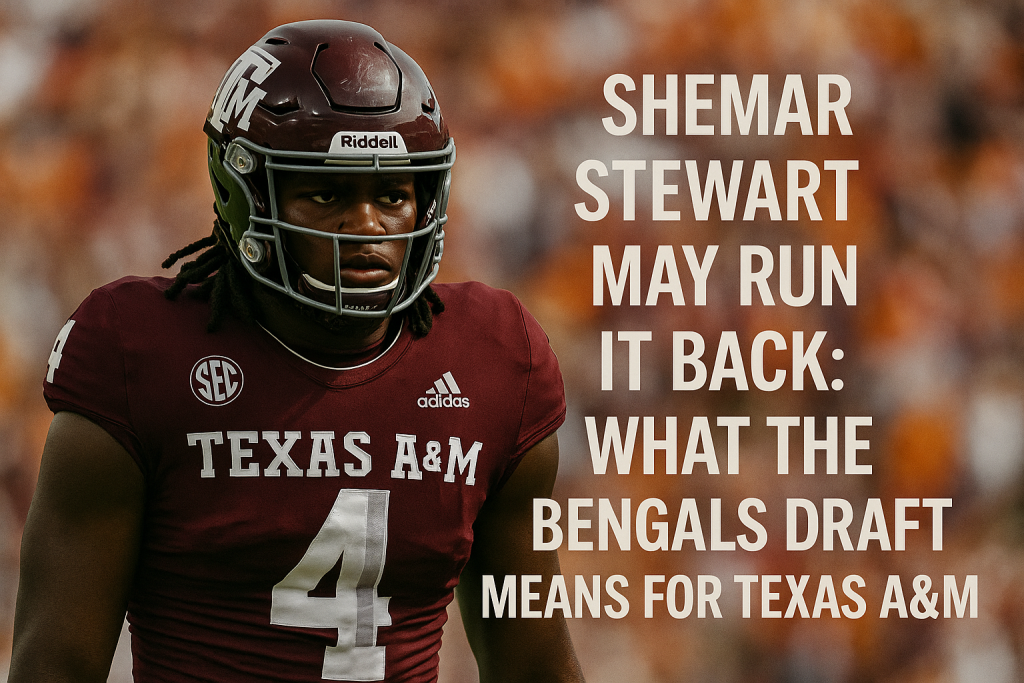 “Shemar Stewart’s Shocking Stand: Why He May Snub the Bengals and Return to Texas A&M”