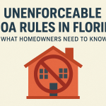 Unenforceable HOA Rules in Florida What Homeowners Need to Know